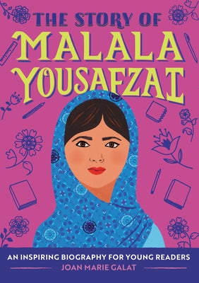 Cover Image for The Story of Malala Yousafzai: An Inspiring Biography for Young Readers -- Joan Marie Galat, Paperback