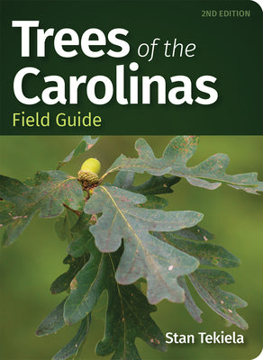 Cover Image for Trees of the Carolinas Field Guide -- Stan Tekiela, Paperback