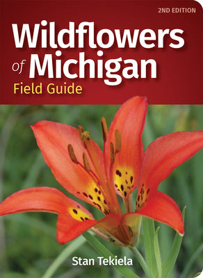 Cover Image for Wildflowers of Michigan Field Guide -- Stan Tekiela, Paperback