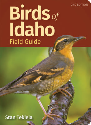 Cover Image for Birds of Idaho Field Guide -- Stan Tekiela, Paperback