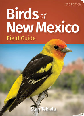 Cover Image for Birds of New Mexico Field Guide -- Stan Tekiela, Paperback