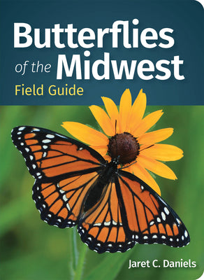 Cover Image for Butterflies of the Midwest Field Guide -- Jaret C. Daniels, Paperback