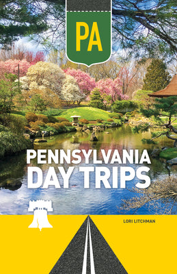 Cover Image for Pennsylvania Day Trips -- Lori Litchman, Paperback