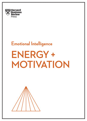Cover Image for Energy + Motivation (HBR Emotional Intelligence Series) -- Harvard Business Review, Paperback