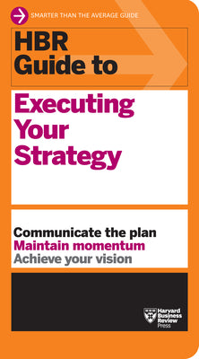Cover Image for HBR Guide to Executing Your Strategy -- Harvard Business Review, Paperback