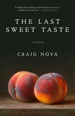 Cover Image for The Last Sweet Taste -- Craig Nova, Hardcover