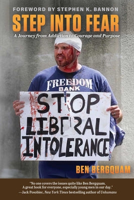 Cover Image for Step Into Fear: A Journey from Addiction to Courage and Purpose -- Ben Bergquam, Hardcover