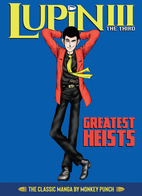 Cover Image for Lupin III (Lupin the 3rd): Greatest Heists - The Classic Manga Collection -- Monkey Punch, Hardcover