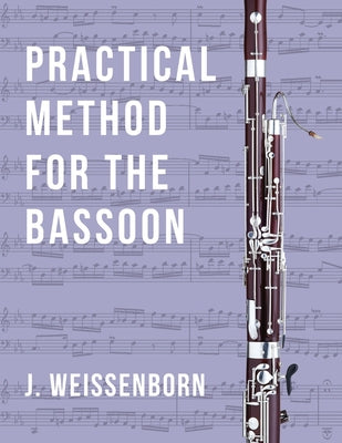 Cover Image for Practical Method for the Bassoon -- J. Weissenborn, Paperback