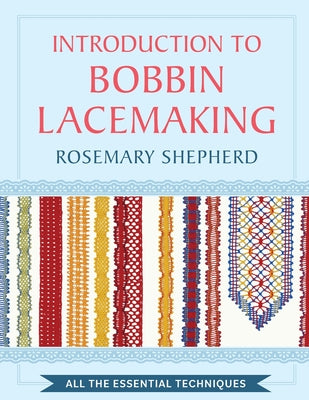 Cover Image for An Introduction to Bobbin Lace Making -- Rosemary Shepherd, Paperback