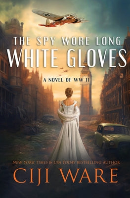 Cover Image for The Spy Wore Long White Gloves -- Ciji Ware, Paperback