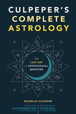 Cover Image for Culpeper's Complete Astrology: The Lost Art of Astrological Medicine -- Nicholas Culpeper, Paperback