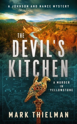 Cover Image for The Devil's Kitchen: A Murder in Yellowstone -- Mark Thielman, Paperback