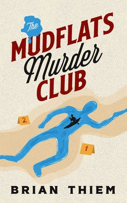 Cover Image for The Mudflats Murder Club -- Brian Thiem, Paperback
