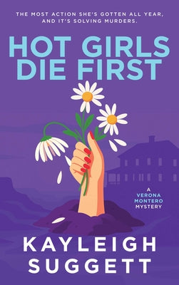 Cover Image for Hot Girls Die First -- Kayleigh Suggett, Paperback