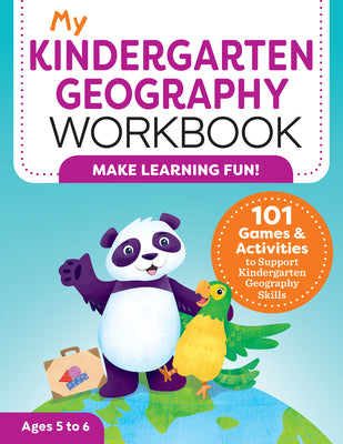 Cover Image for My Kindergarten Geography Workbook: 101 Games & Activities to Support Kindergarten Geography Skills -- Molly Lynch, Paperback