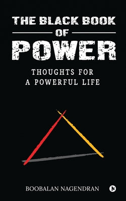 Cover Image for The Black Book of Power: Thoughts for a Powerful Life -- Boobalan Nagendran, Paperback