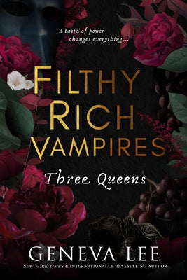 Cover Image for Filthy Rich Vampires: Three Queens -- Geneva Lee, Paperback