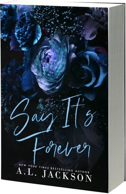 Cover Image for Say It's Forever -- A. L. Jackson, Paperback
