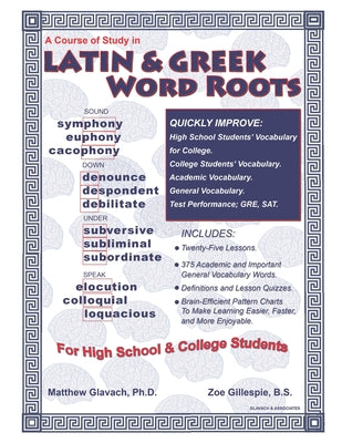 Cover Image for A Course of Study in Latin & Greek Word Roots for High School and College Students -- Zoe Gillespie B. S., Paperback