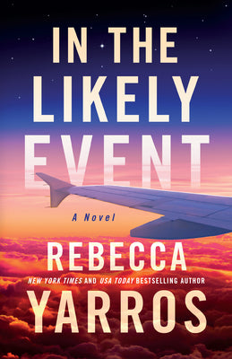 Cover Image for In the Likely Event -- Rebecca Yarros, Paperback