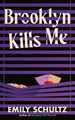 Cover Image for Brooklyn Kills Me -- Emily Schultz, Paperback