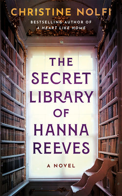 Cover Image for The Secret Library of Hanna Reeves -- Christine Nolfi, Paperback
