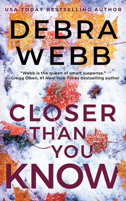 Cover Image for Closer Than You Know -- Debra Webb, Paperback
