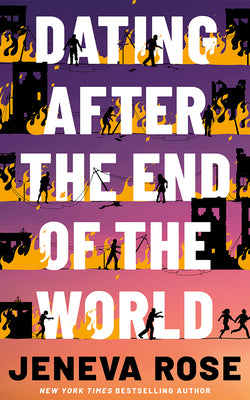 Cover Image for Dating After the End of the World -- Jeneva Rose, Paperback
