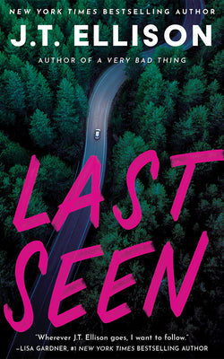 Cover Image for Last Seen -- J. T. Ellison, Paperback