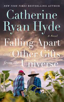 Cover Image for Falling Apart and Other Gifts from the Universe -- Catherine Ryan Hyde, Hardcover