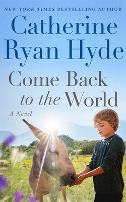 Cover Image for Come Back to the World -- Catherine Ryan Hyde, Hardcover