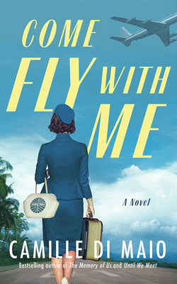 Cover Image for Come Fly with Me -- Camille Di Maio, Paperback