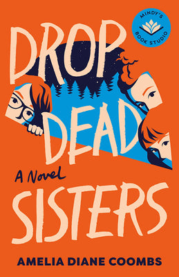 Cover Image for Drop Dead Sisters -- Amelia Diane Coombs, Hardcover