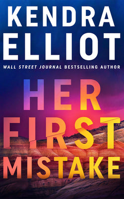 Cover Image for Her First Mistake -- Kendra Elliot, Hardcover