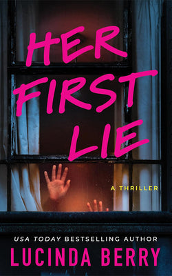 Cover Image for Her First Lie: A Thriller -- Lucinda Berry, Paperback