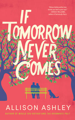 Cover Image for If Tomorrow Never Comes -- Allison Ashley, Paperback