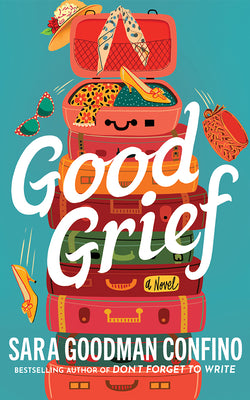 Cover Image for Good Grief -- Sara Goodman Confino, Paperback