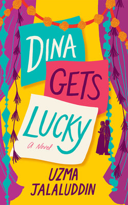 Cover Image for Dina Gets Lucky -- Uzma Jalaluddin, Paperback