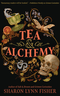 Cover Image for Tea & Alchemy -- Sharon Lynn Fisher, Paperback