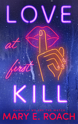 Cover Image for Love at First Kill -- Mary E. Roach, Paperback