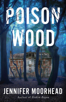 Cover Image for Poison Wood -- Jennifer Moorhead, Paperback