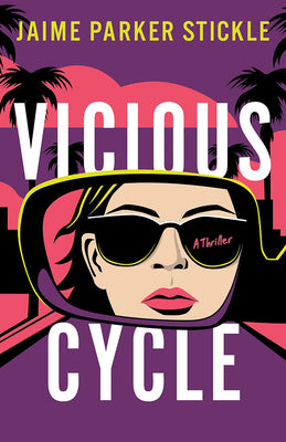 Cover Image for Vicious Cycle: A Thriller -- Jaime Parker Stickle, Paperback
