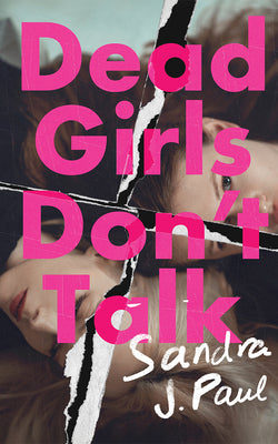 Cover Image for Dead Girls Don't Talk -- Sandra J. Paul, Paperback