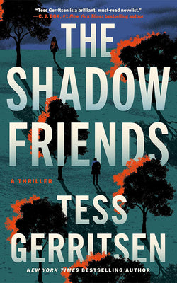 Cover Image for The Shadow Friends: A Thriller -- Tess Gerritsen, Hardcover