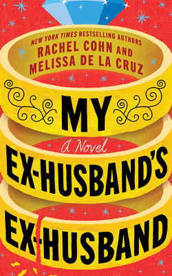 Cover Image for My Ex-Husband's Ex-Husband -- Rachel Cohn, Paperback