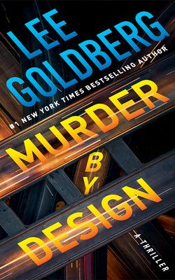 Cover Image for Murder by Design: A Thriller -- Lee Goldberg, Paperback