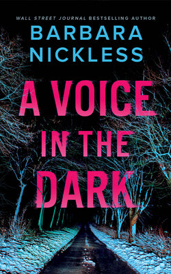 Cover Image for A Voice in the Dark -- Barbara Nickless, Paperback