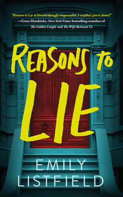 Cover Image for Reasons to Lie -- Emily Listfield, Paperback