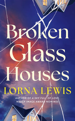 Cover Image for Broken Glass Houses -- Lorna Lewis, Paperback